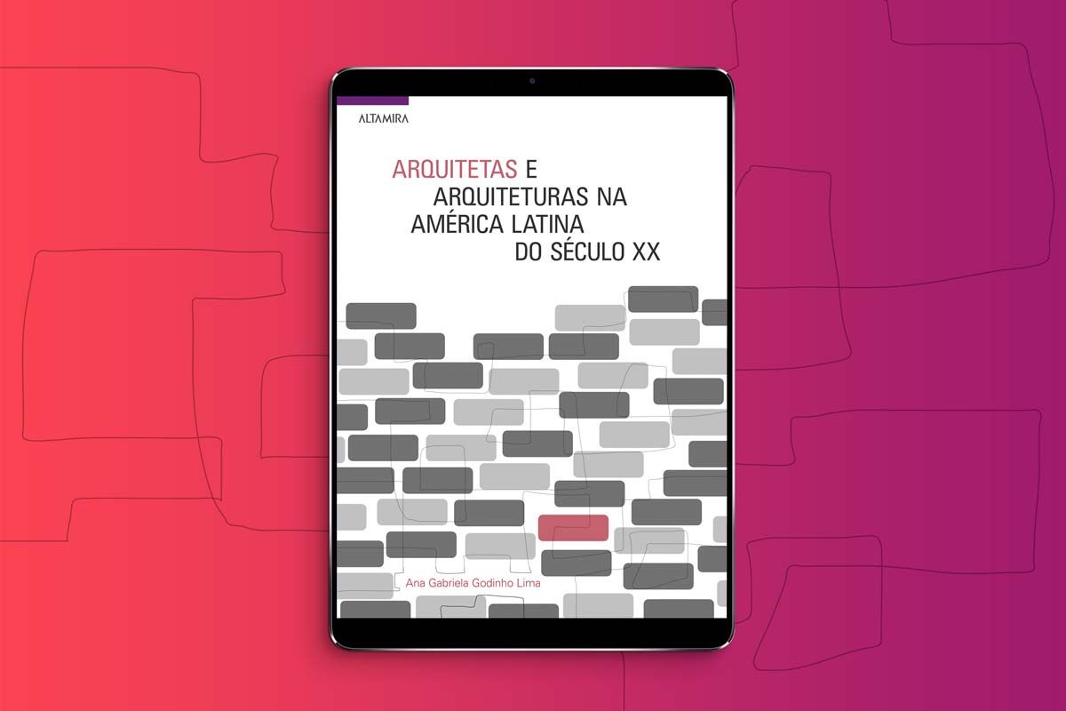 Arquitetas e arquiteturas na América Latina do Século XX